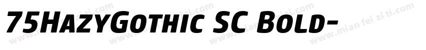 75HazyGothic SC Bold字体转换
